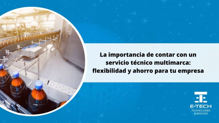 La importancia de contar con un servicio técnico multimarca: flexibilidad y ahorro para tu empresa